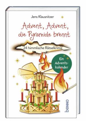 Advent, Advent, die Pyramide brennt 24 himmlische Rätselkrimis. Ein Adventskalender | Jens Klausnitzer